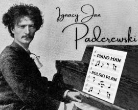 Ignacy Jan Paderewski: Piano Man / Polski Plan