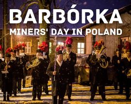 Barbórka: A Major Day for Miners