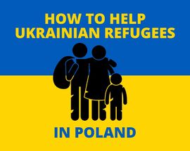 How to Support Ukrainian Refugees in Poland