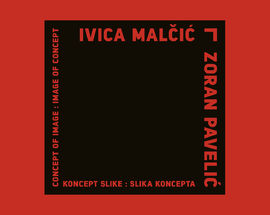 Ivica Malčić : Zoran Pavelić Concept of Image : Image of concept