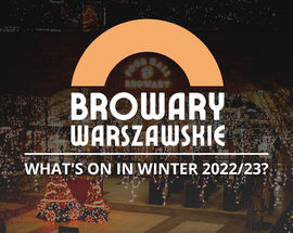 Browary Warszawskie | Winter 2022/23