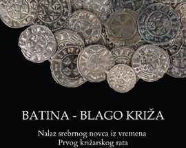 Batina:Treasure of the Cross: Silver Coins from the Time of the First Crusade
